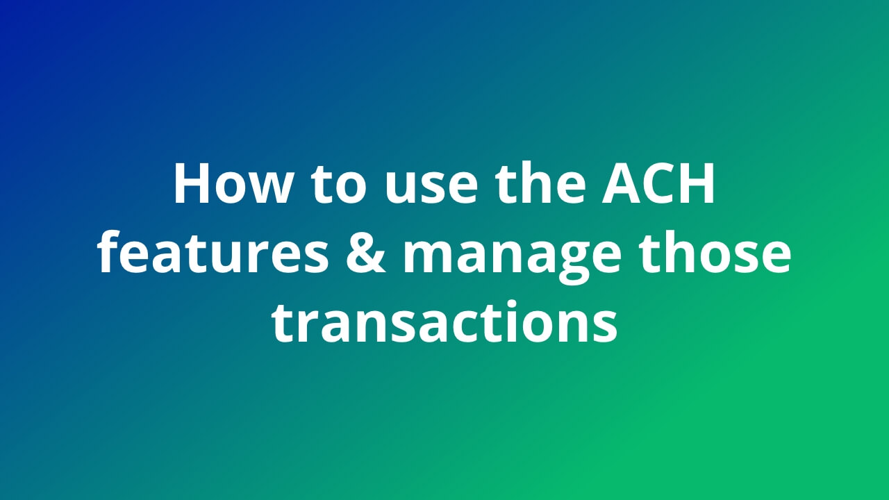 How to Set Up ACH Payments in Valors Virtual Terminal