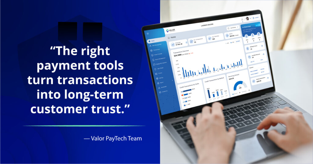 Valor PayTech payment tools dashboard—track transactions, analytics, and build customer trust